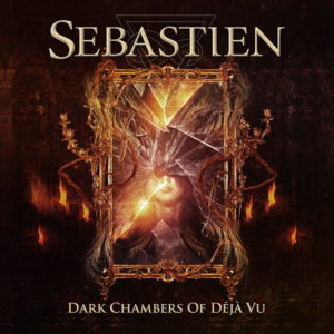 sebastien - dark chambers of deja vu